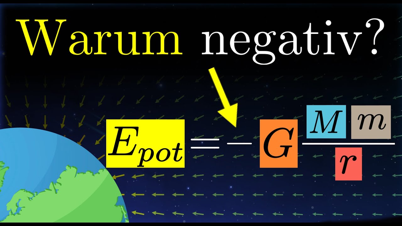 Warum das Gravitationspotential negativ ist - Formel einfach erklärt (Physik)