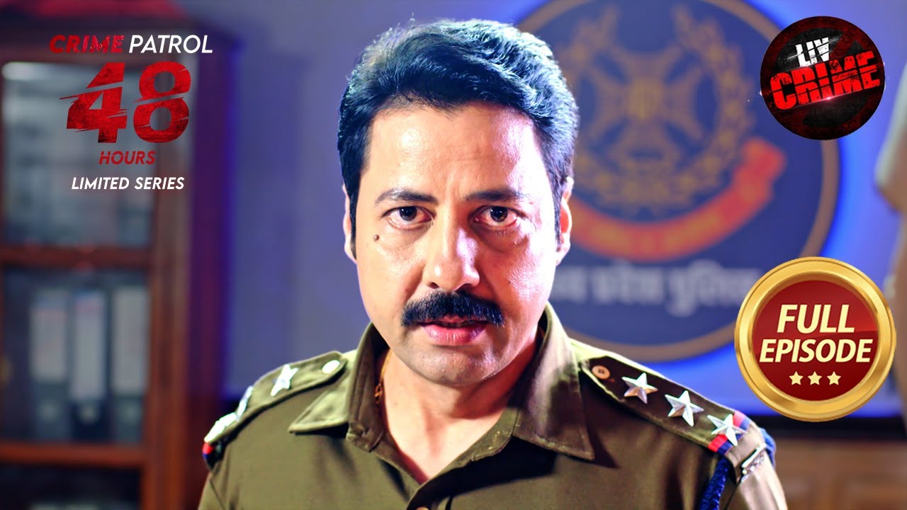 Madhya Pradesh में गुमनाम लोग हुए गायब | Crime Patrol 48 Hours | Ep 34 | Full Episode