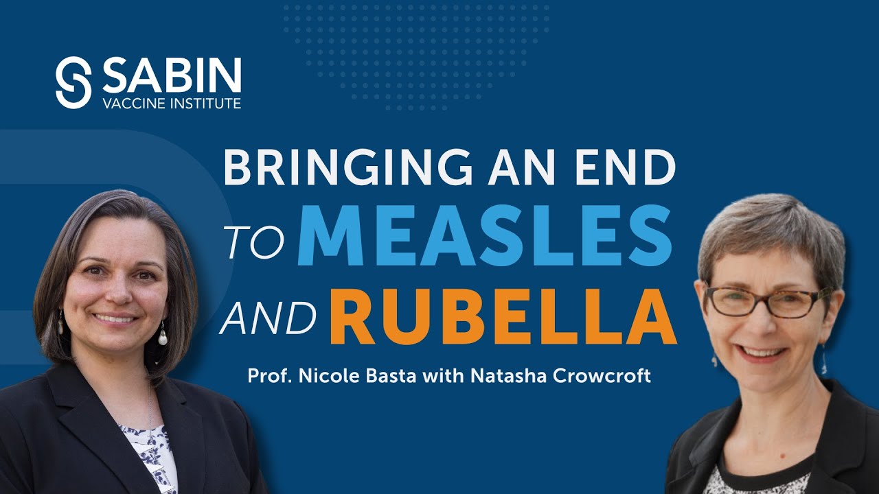 Bringing an End to Measles and Rubella with Natasha Crowcroft