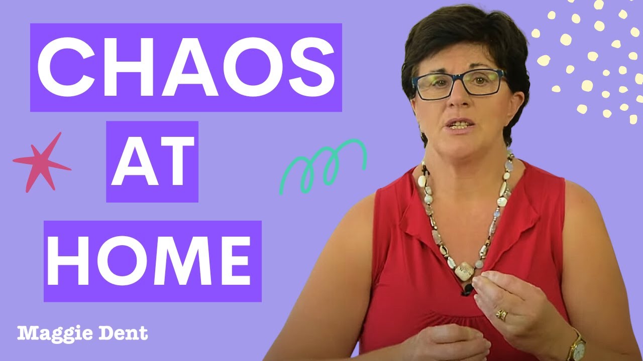 How to Cope with Chaos at Home