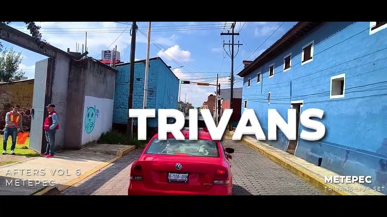 TRIVANS METEPEC /LIVE SET/ GUARACHA/CIRCUIT/TRIBAL HOUSE/PARTY 2025