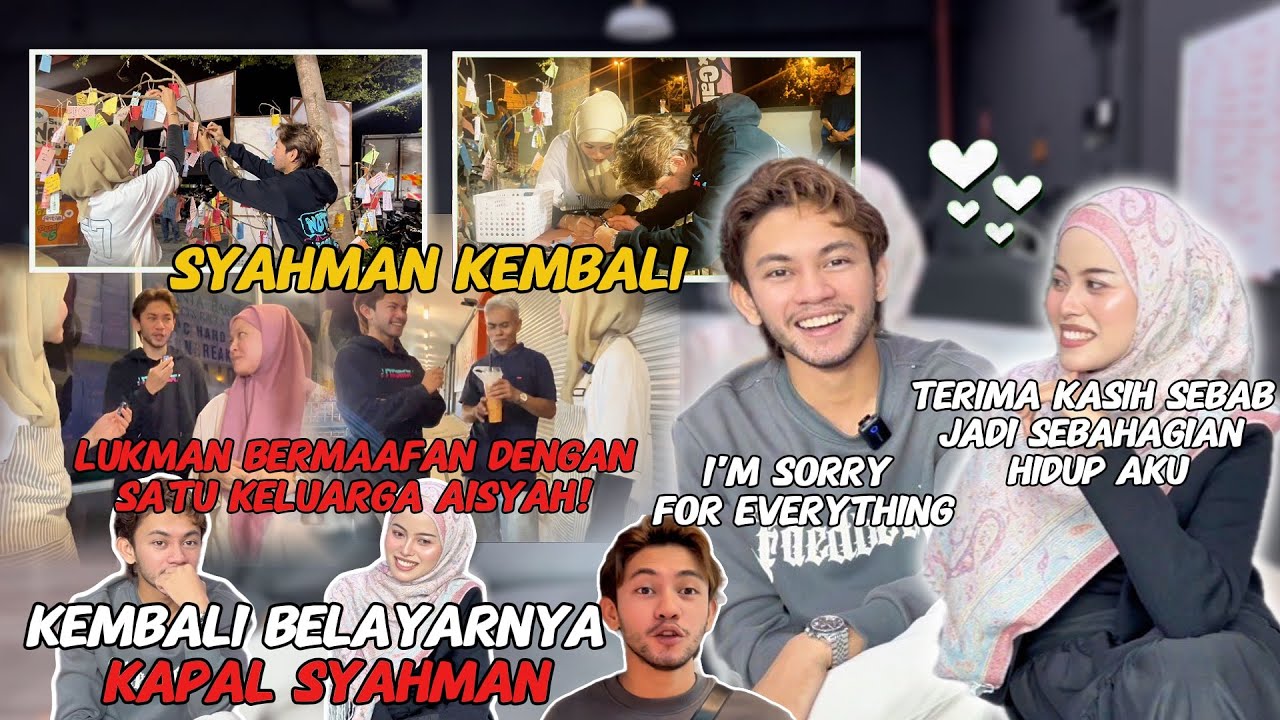 SYAHMAN KEMBALI BERLAYAR!!!! LUKMAN BERMAAFAN DENGAN KELUARGA AISYAH!!!!