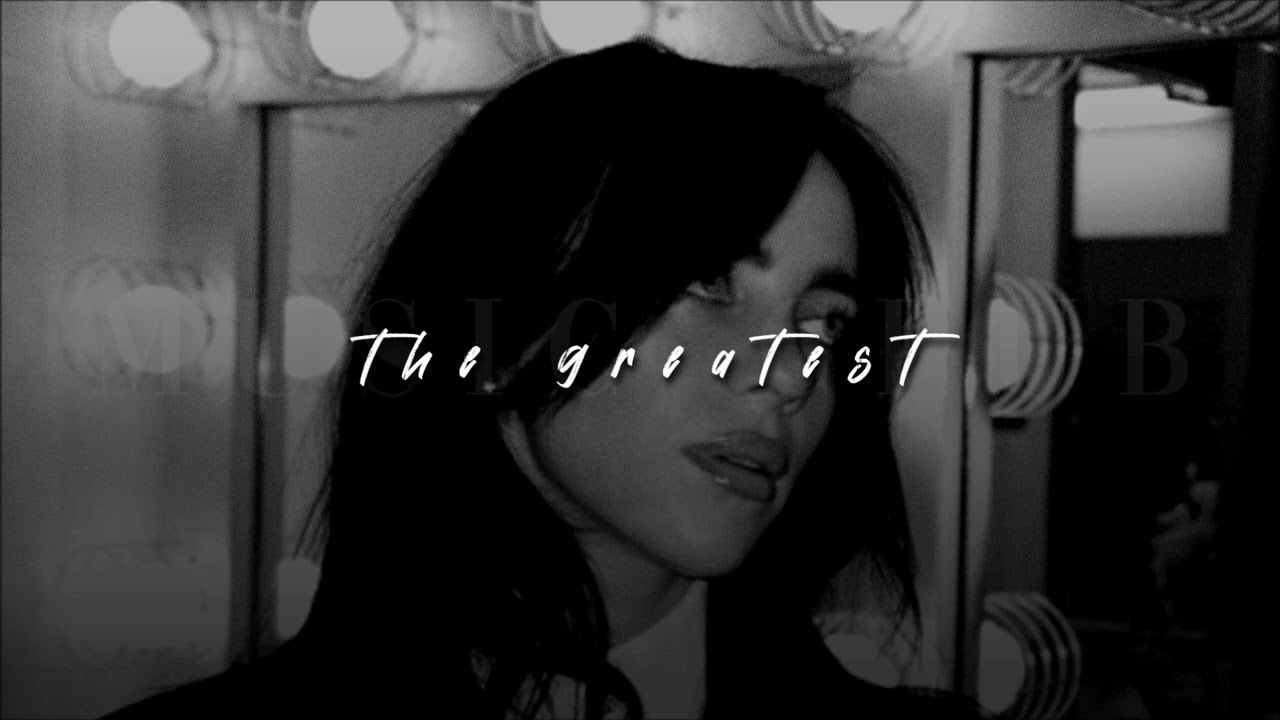 Billie Eilish, THE GREATEST | slowed + reverb |