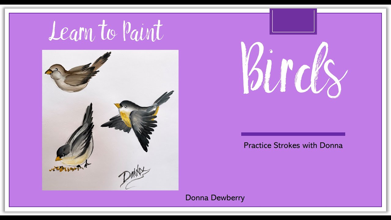 Learn to Paint One Stroke - Practice Strokes With Donna: Birds | Donna Dewberry 2023