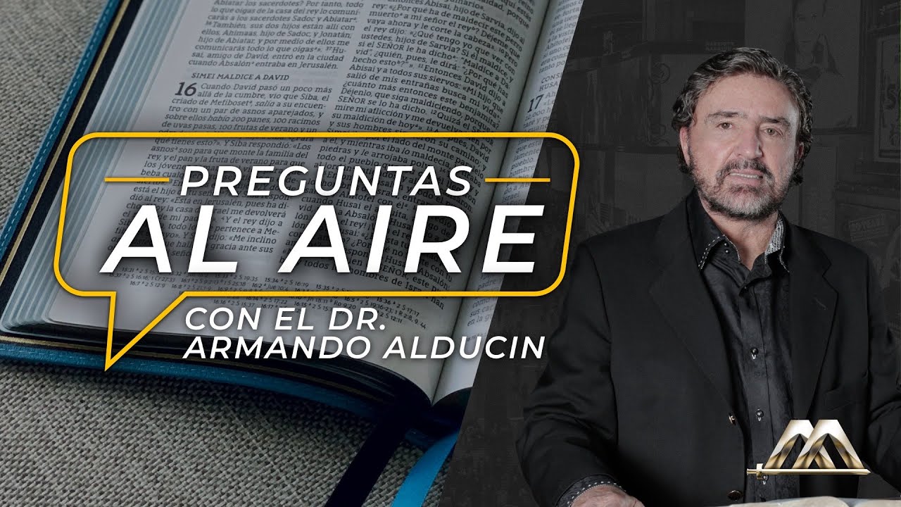 ¿Cómo explicar que nuestra Biblia es la única y verdadera? | Preguntas al Aire | Dr. Armando Alducin
