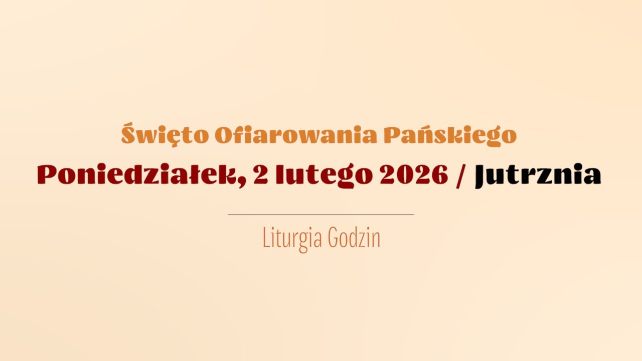 #Jutrznia | 2 lutego 2026 | Ofiarowanie Pańskie