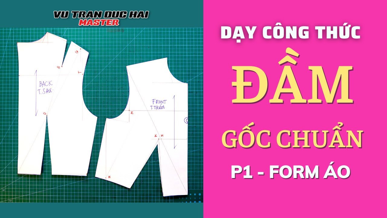 98/ Dạy C&Ocirc;NG THỨC ĐẦM CĂN BẢN - P1 VẼ PHOM &Aacute;O/ MAKE BASIC BODICE BLOCK PATTERN