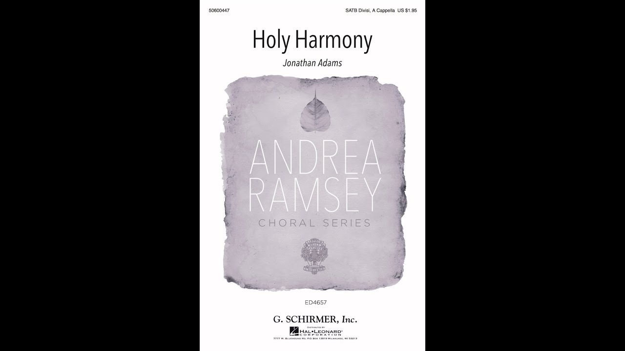 Holy Harmony (SATB Choir) - by Jonathan Adams