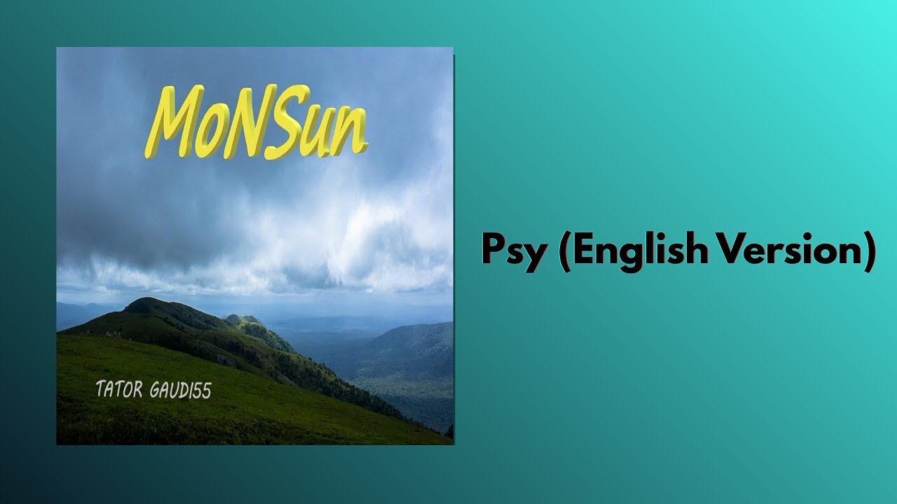 TATOR GAUDI55 - MoNSun - Psy_EN (All our ;)