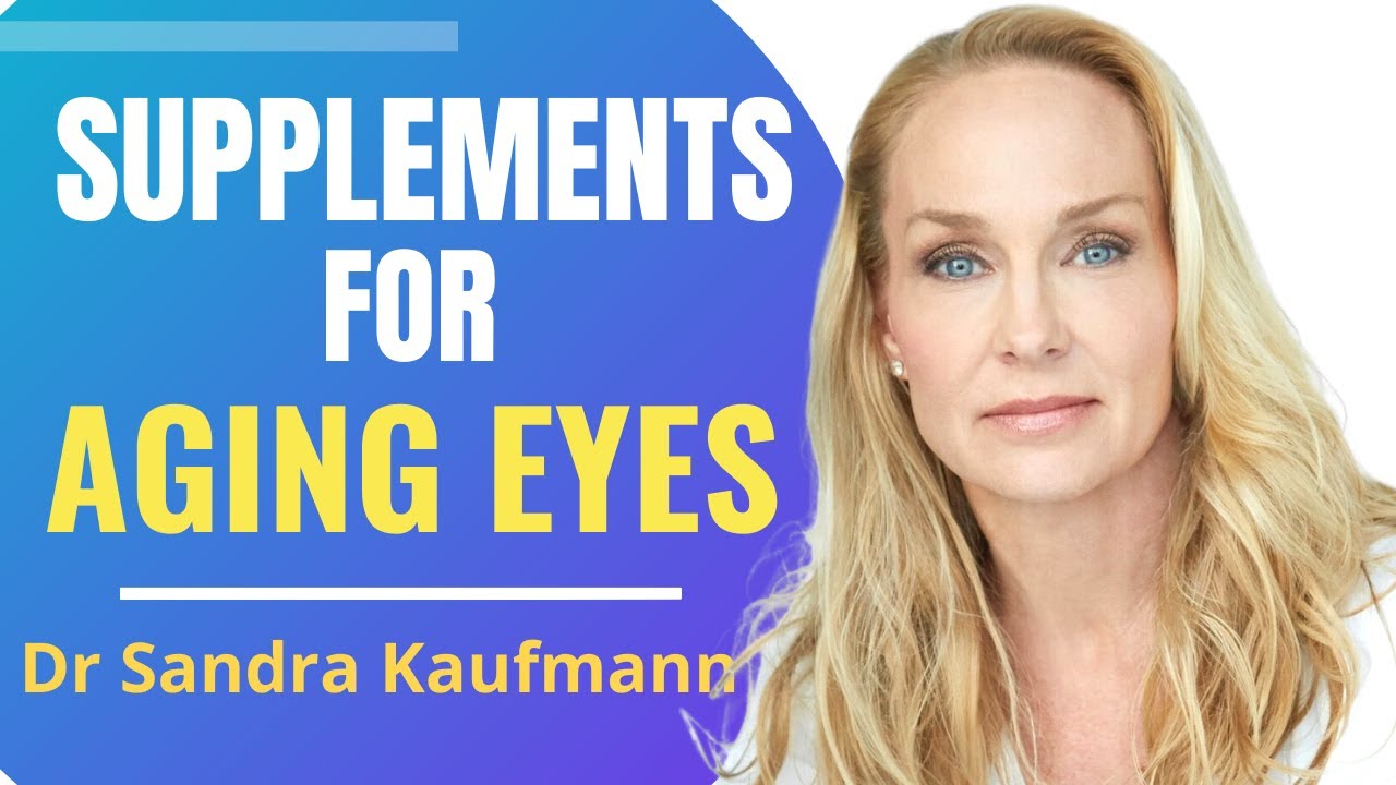 Supplements For Aging Eyes | Dr Sandra Kaufmann Interview Series Ep 5