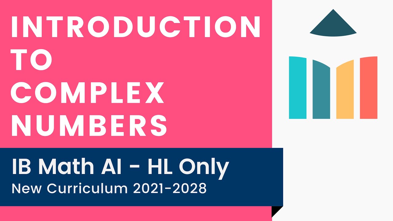 Introduction to Complex Numbers [IB Math AI HL]