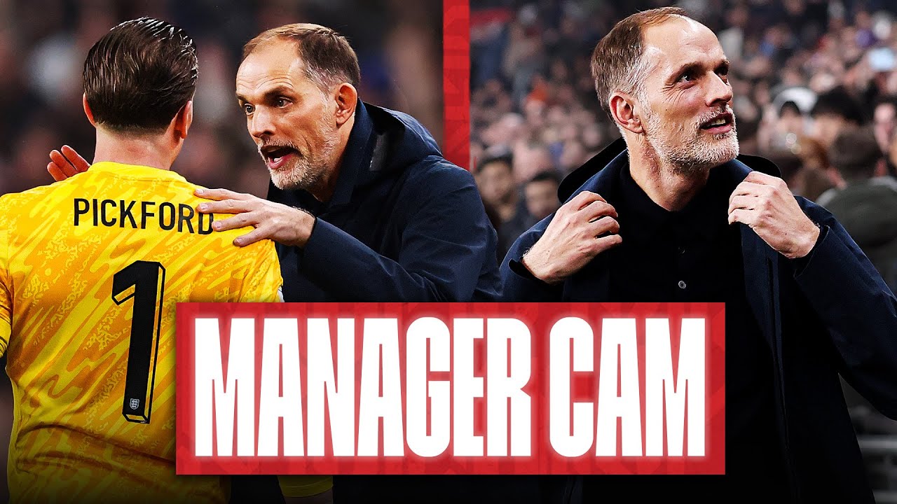 MANAGER CAM: Inside Thomas Tuchel's First Match as England Head Coach