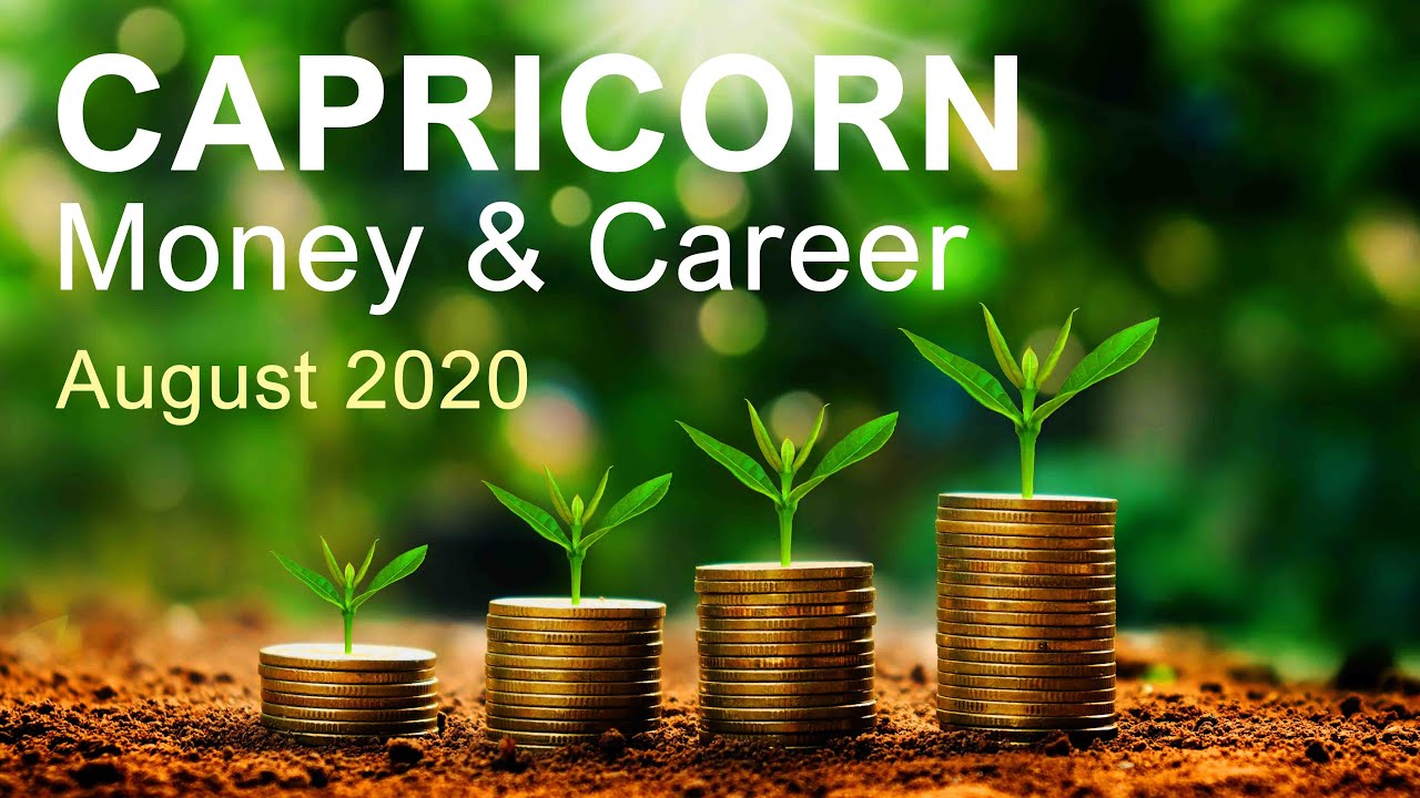 CAPRICORN MONEY AND CAREER - AUGUST 2020 