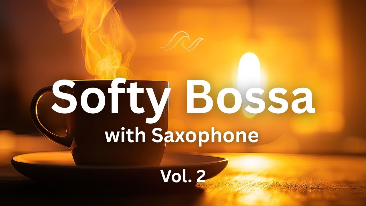 Softy Bossa with Saxophone Vol. 2 - Enjoy this great combination and relax!