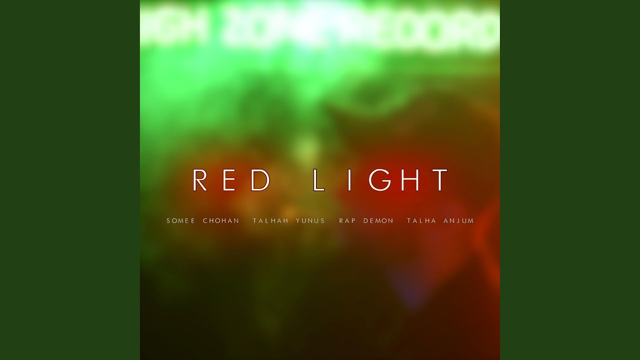 Red Light (feat. Talhah Yunus, Rap Demon & Talha Anjum)