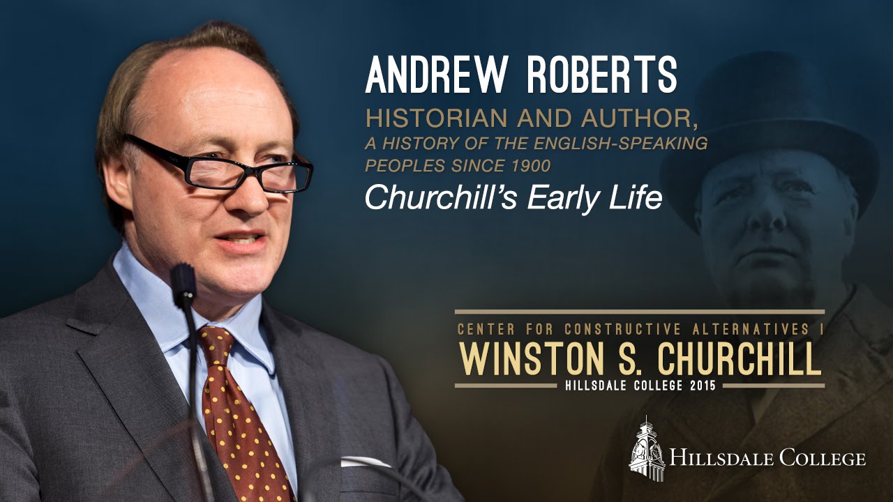 Churchill’s Early Life - Andrew Roberts