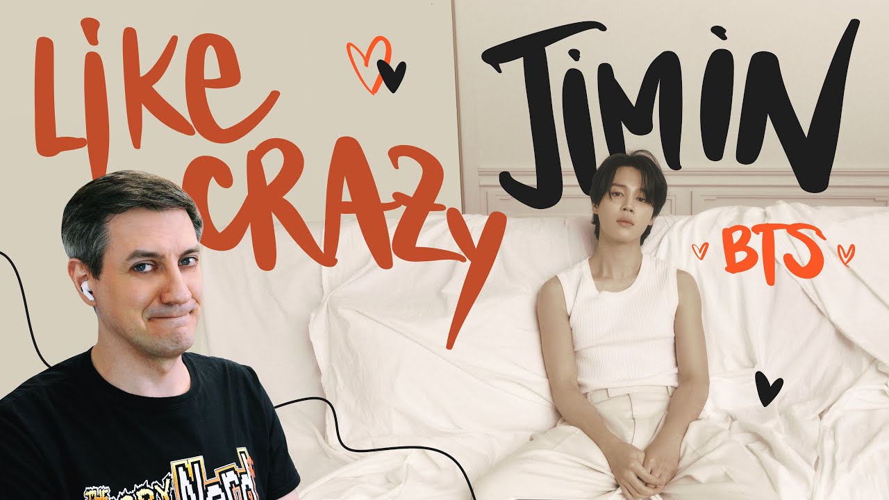 Честная реакция на Jimin (BTS) — Like Crazy