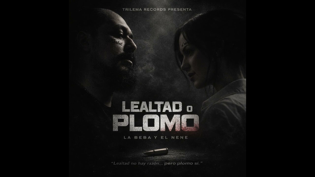 LEALTAD O PLOMO | Trilema Records | La Beba y El Nene byLAEV 