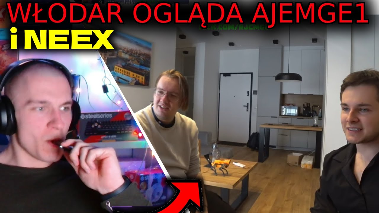 WŁODAR OGLĄDA  AJEMGE1 Z NEEXEM
