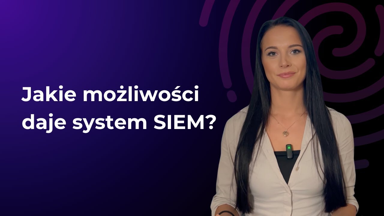Jakie możliwości daje system SIEM?
