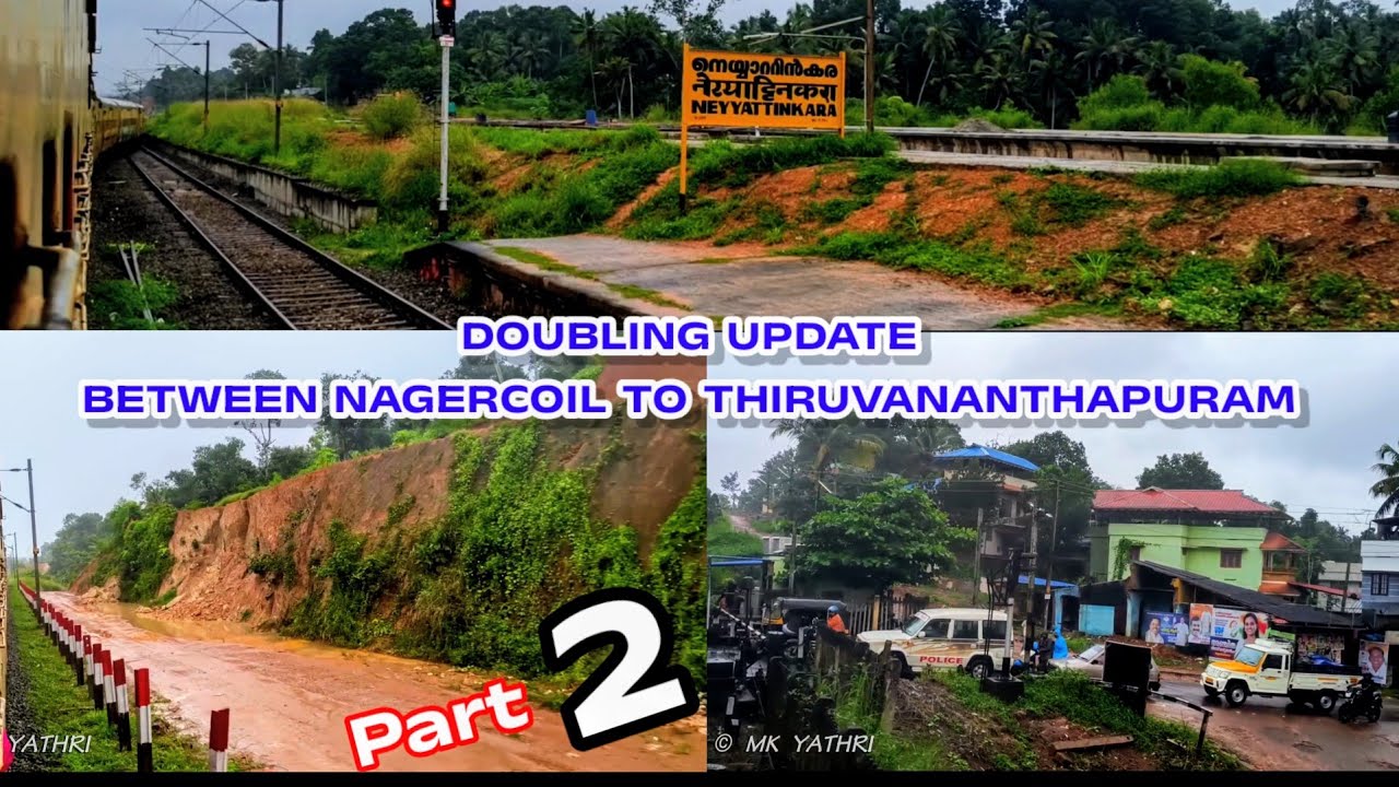 Part 2, Doubling update between Nagercoil junction to Thiruvananthapuram central, Indian Railways.