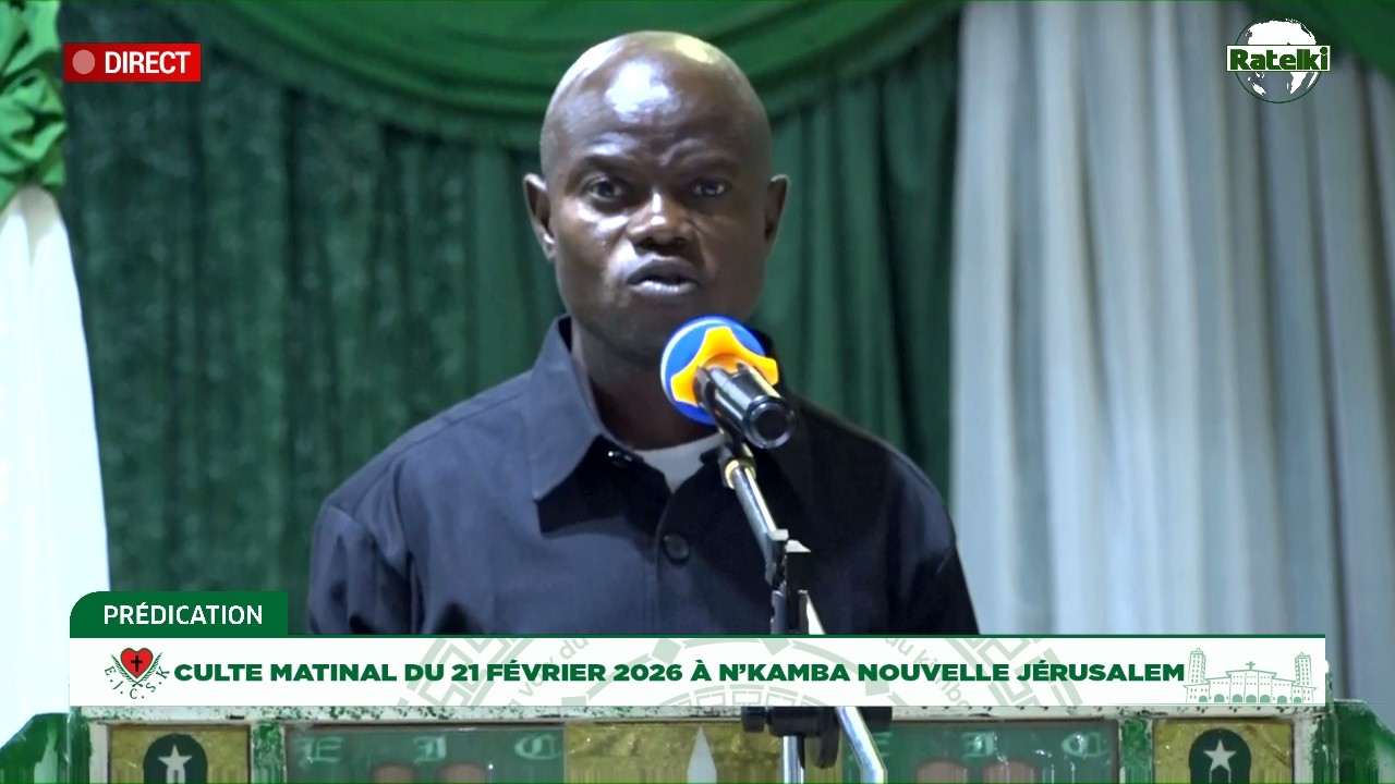 PREDICATION MATINALE DU 21 FEVRIER 2026 A NKAMBA NOUVELLE JERUSALEM