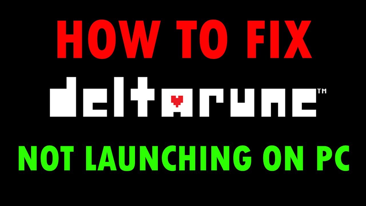 Как исправить ошибку &laquo;DELTARUNE не запускается/не запускается&raquo; на ПК