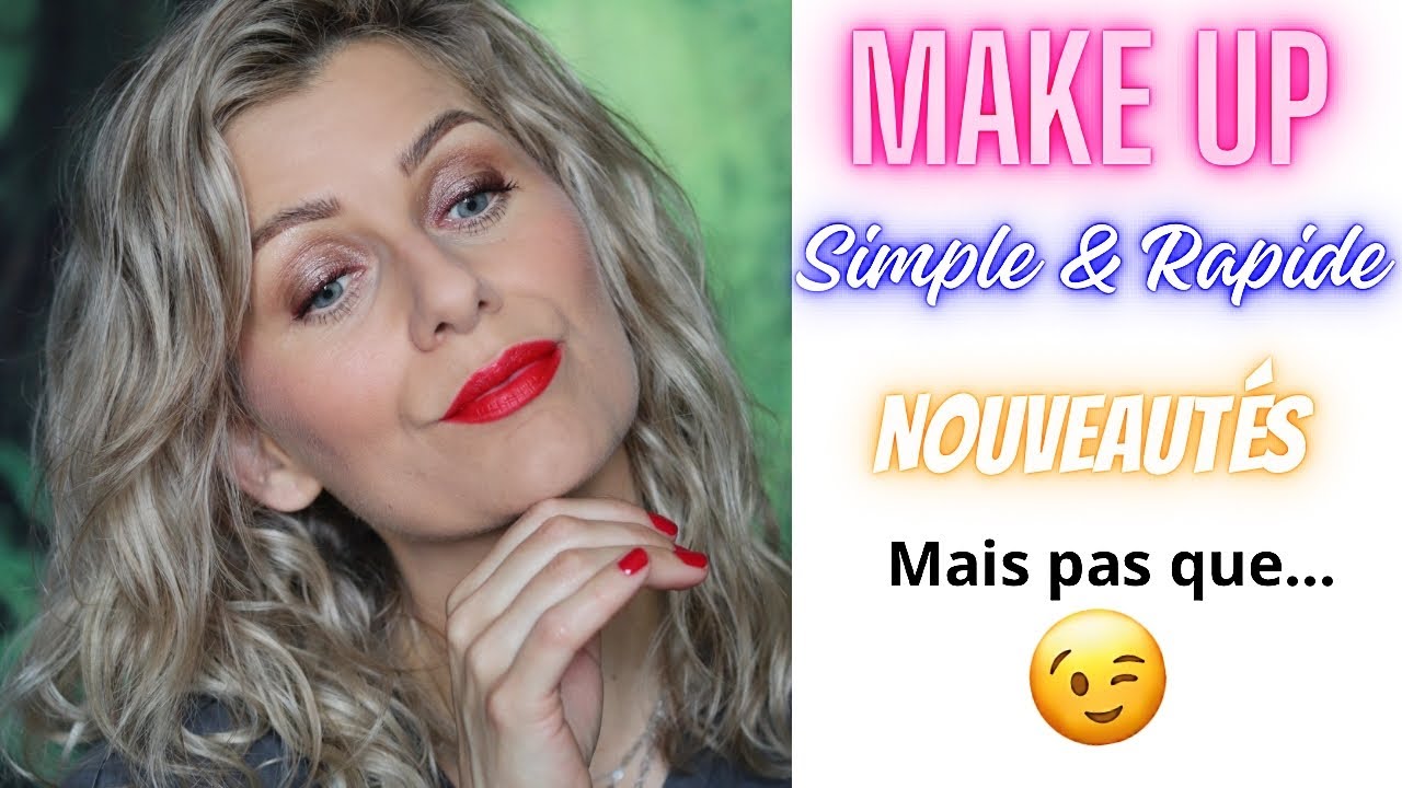 💋 MAQUILLAGE pour TOUS les JOURS ? 👉 Belles nouveautés MAKE UP mais pas que... SIMPLE & RAPIDE 💯