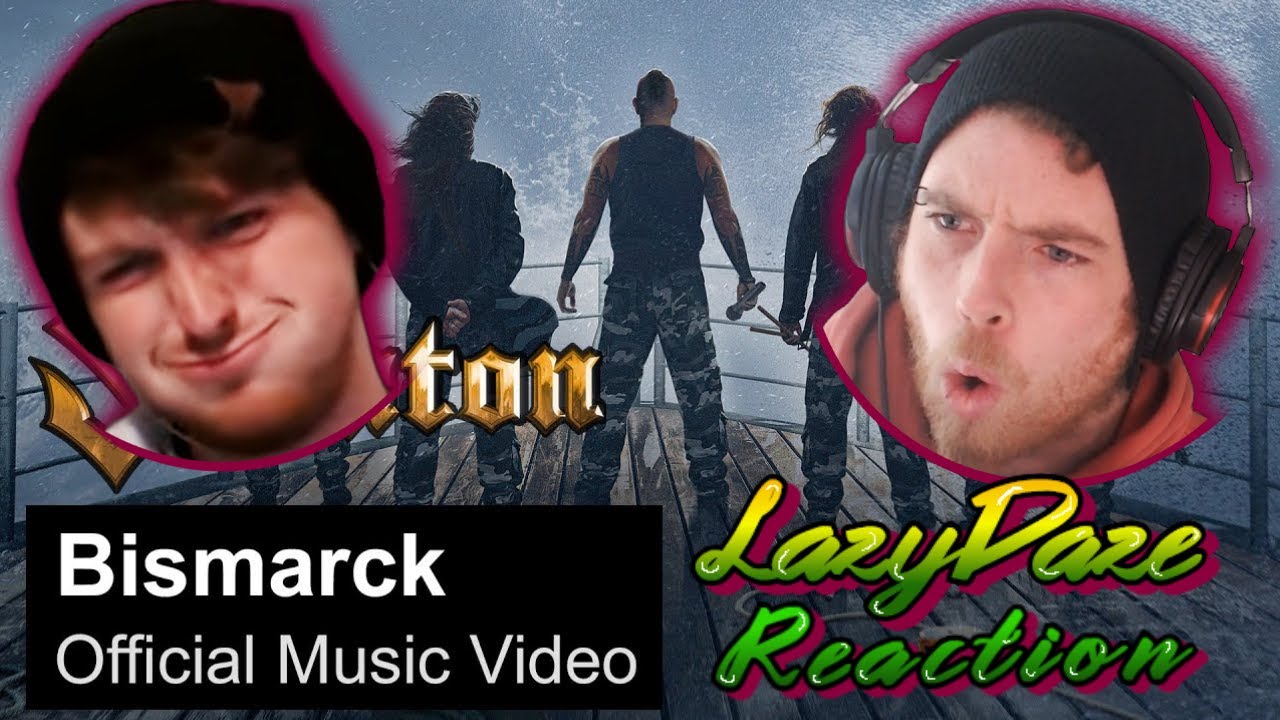 SABATON - BISMARCK (Official Music Video) REACTION LazyDaze!! OMG This was a Banger!!!
