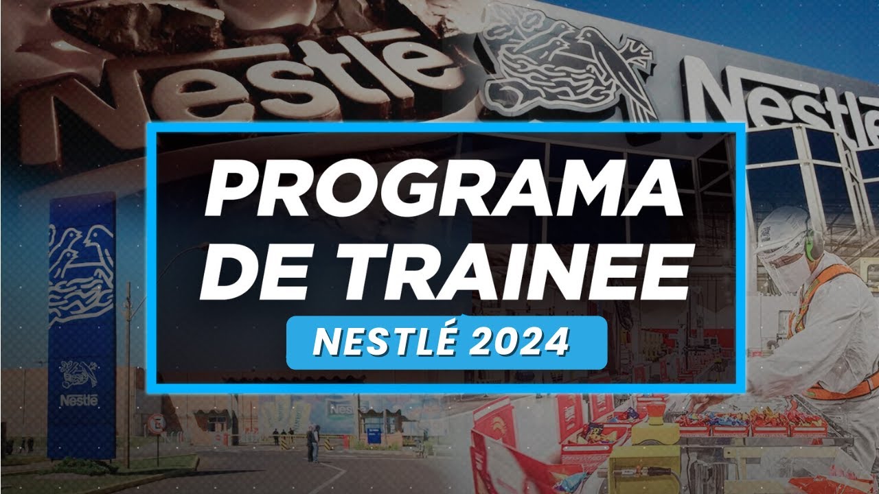 QUAL É O JOGO? | PROGRAMA DE TRAINEE NESTLÉ 2024