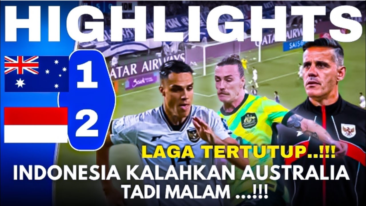 🔴HIGHLIGHTS! INDONESIA VS AUSTRALIA (2-1) LAGA UJI COBA TADI MALAM [hanya simulasi]