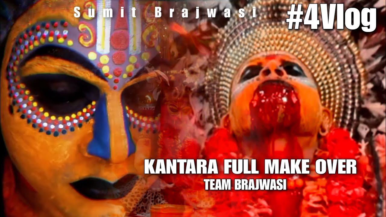 KANTARA FUll MAKE OVER || #4vlog || #sumitbrajwasi