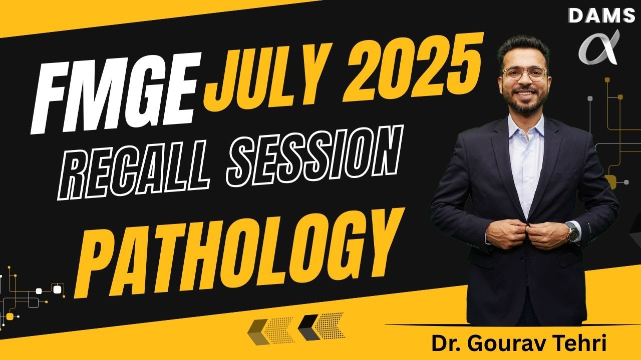 FMGE July 2025 Pathology Recall | Dr. Gourav Tehri