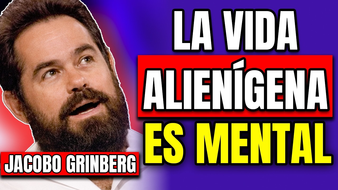 ¿Estamos SOLOS en el Universo? La Lógica de Jacobo Grinberg sobre la VIDA EXTRATERRESTRE