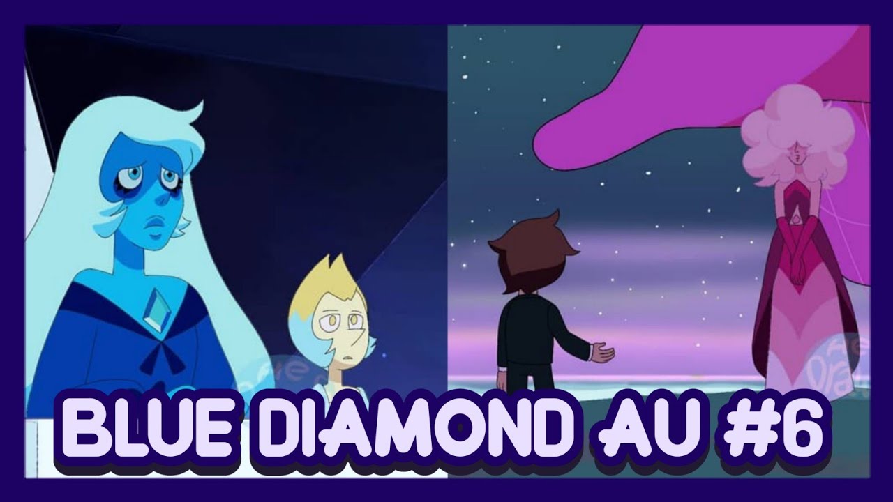 BLUE DIAMOND AU #6 | Steven Universe