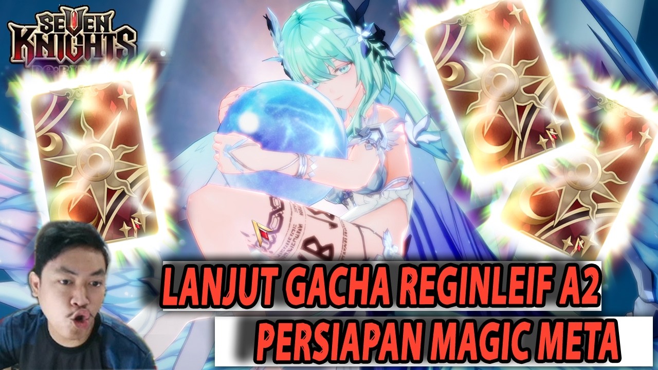 🔥🔥LANJUT GACHA A2 REGINLEIF UNTUK BUAT MAGIC META SEASON INI! - SEVEN KNIGHTS RE:BIRTH