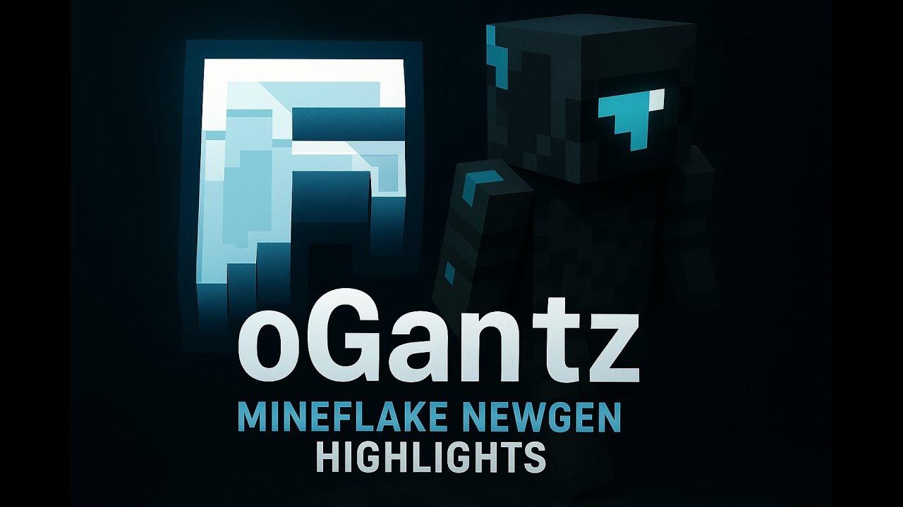 Mineflake Newgen | oGantz Highlights #1