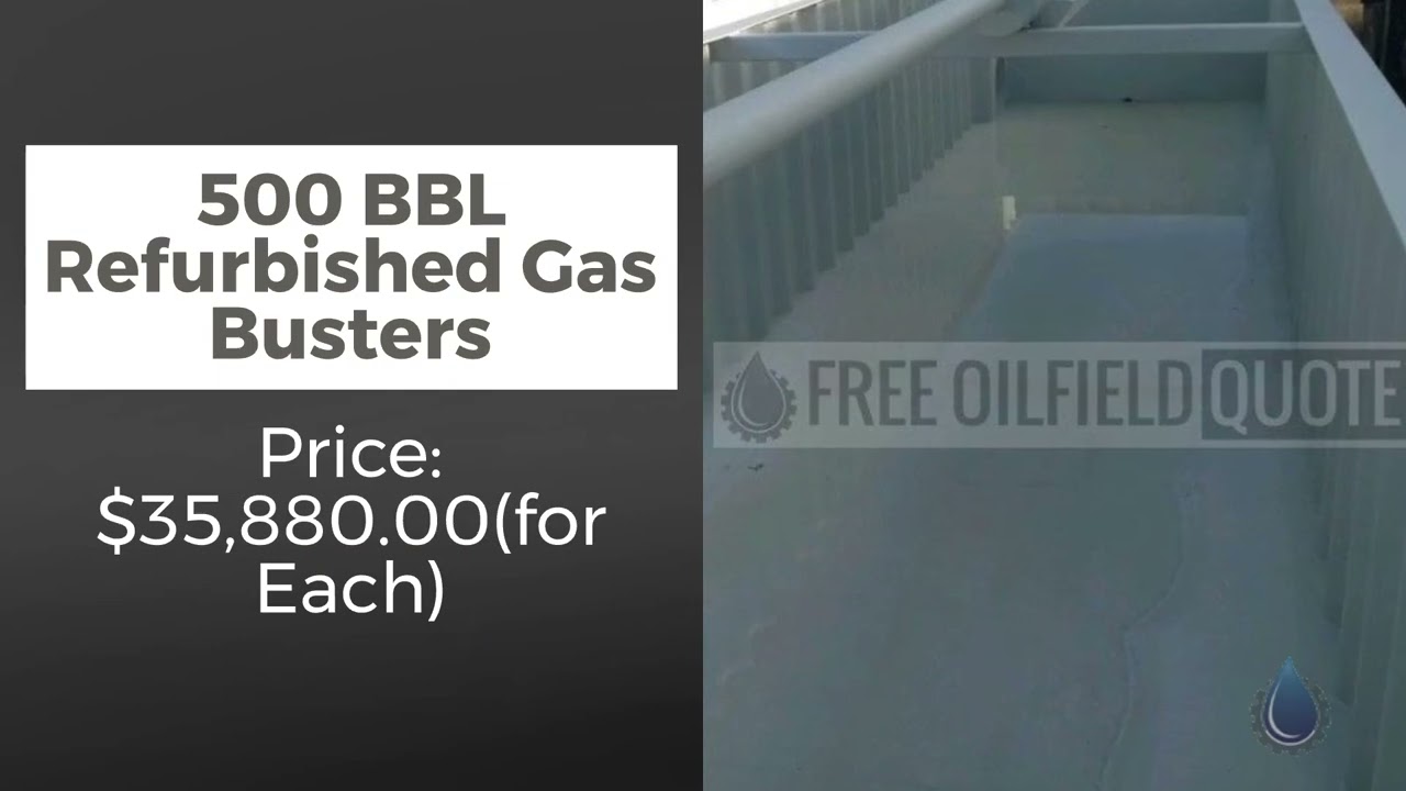 500 BBL Refurbished Gas Busters in Excellent Condition
