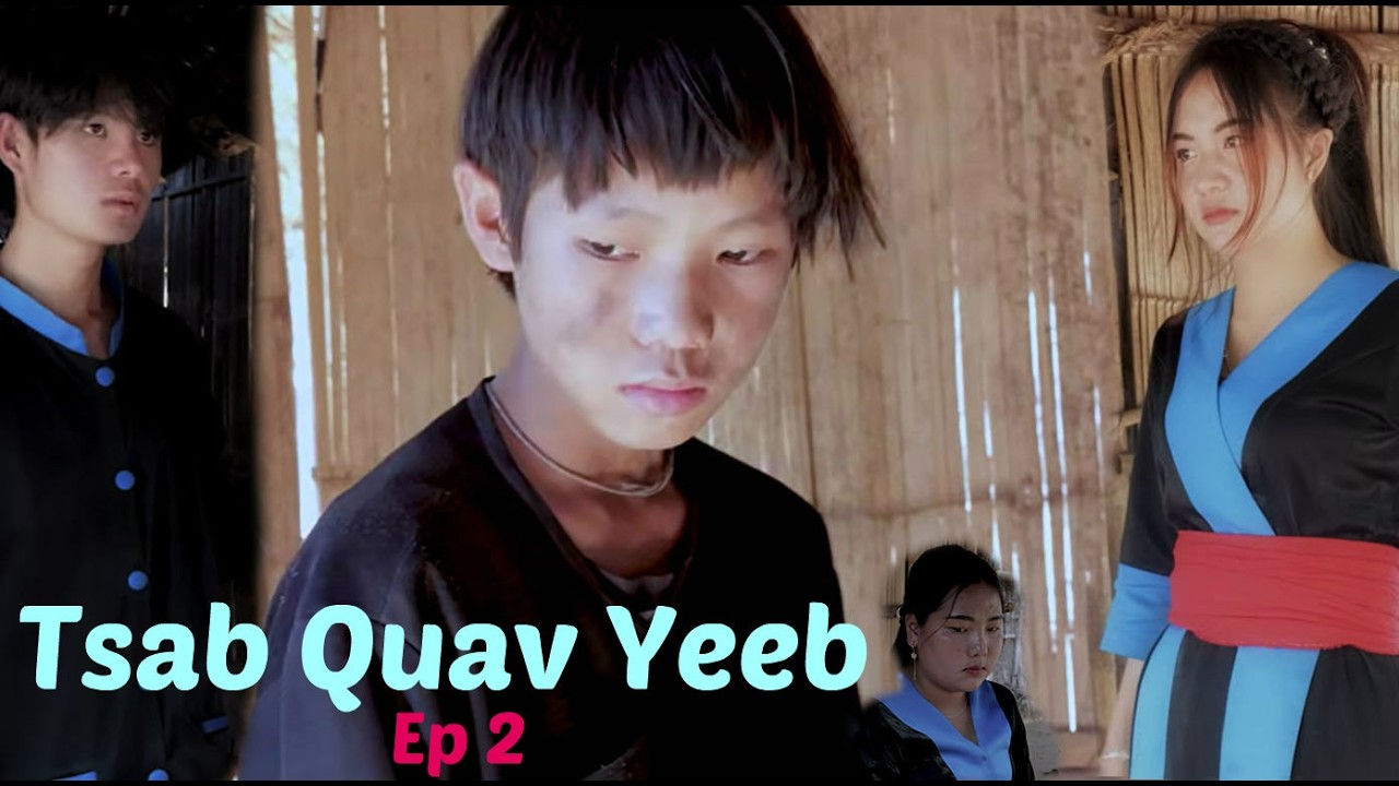 Tsab Quav Yeeb   Ep 2