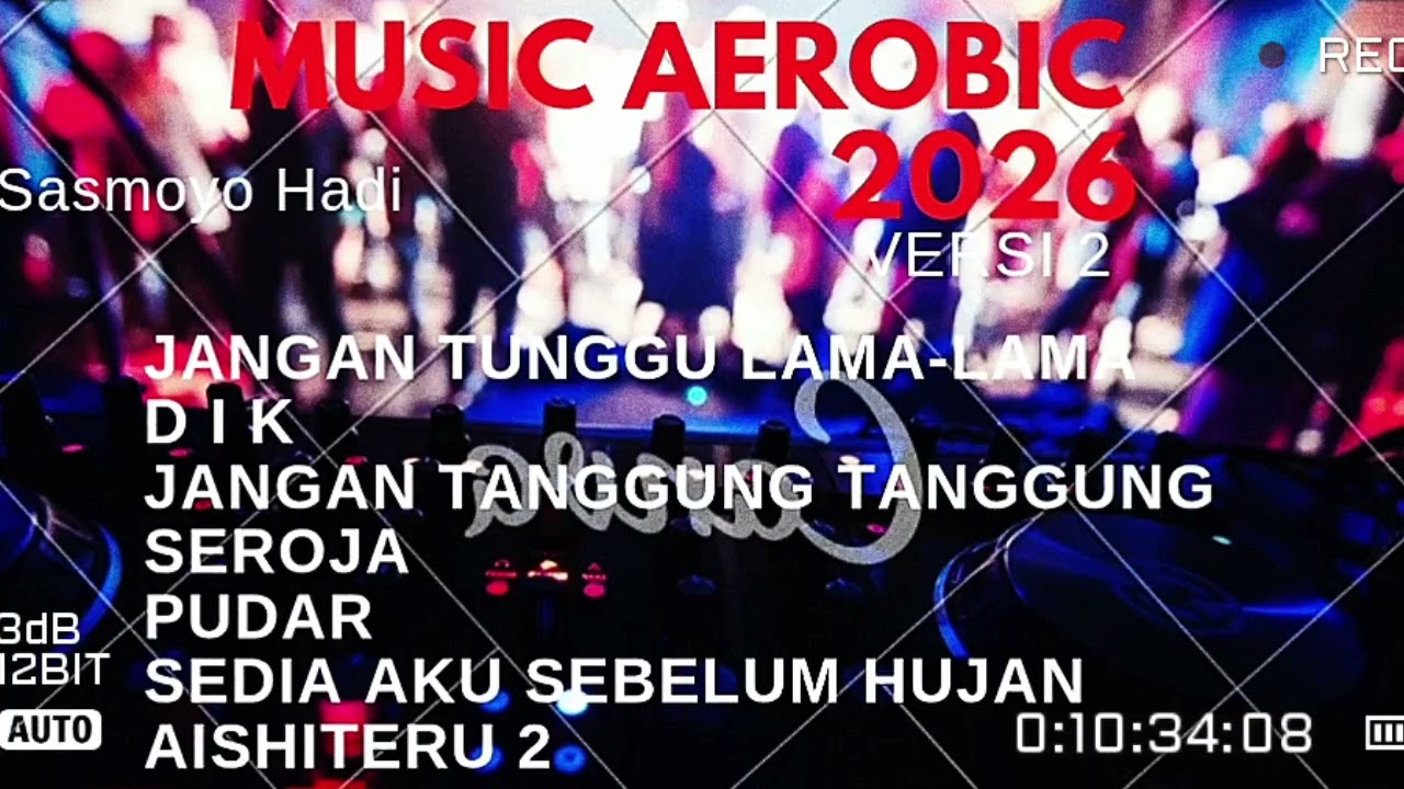 MUSIC AEROBIC V2 JANGAN TUNGGU LAMA-LAMA X DIK High Impact_ DJHadiOnTheMix @SasmoyoHadi 