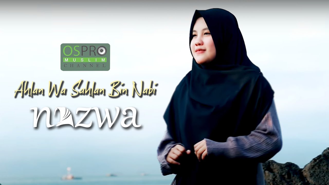 Ahlan Wa Sahlan Bin Nabi - Nazwa Maulidia
