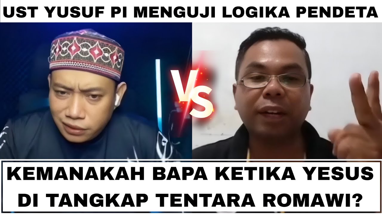 Kemanakah Bapa Ketika Tentara Romawi Menangkap Dan Menyalibkan Yesus? Ustadz Yusuf Pi Vs Pendeta