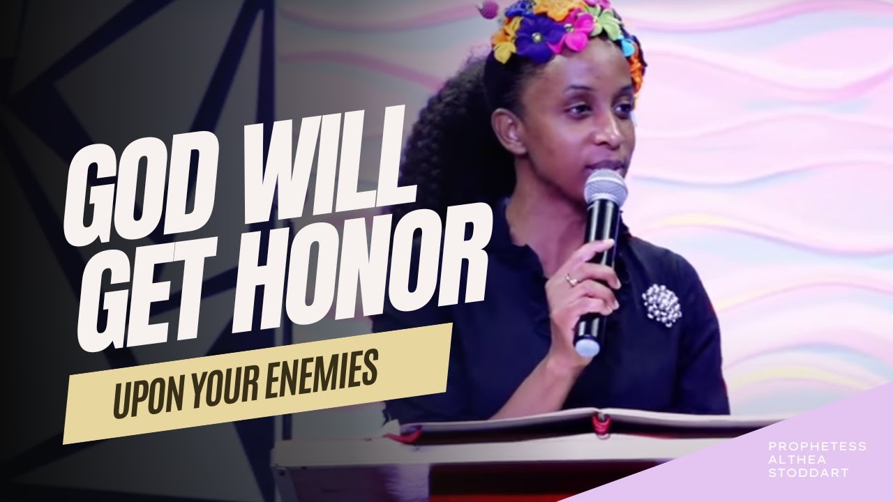 God Will Get Honor Upon Your Enemies