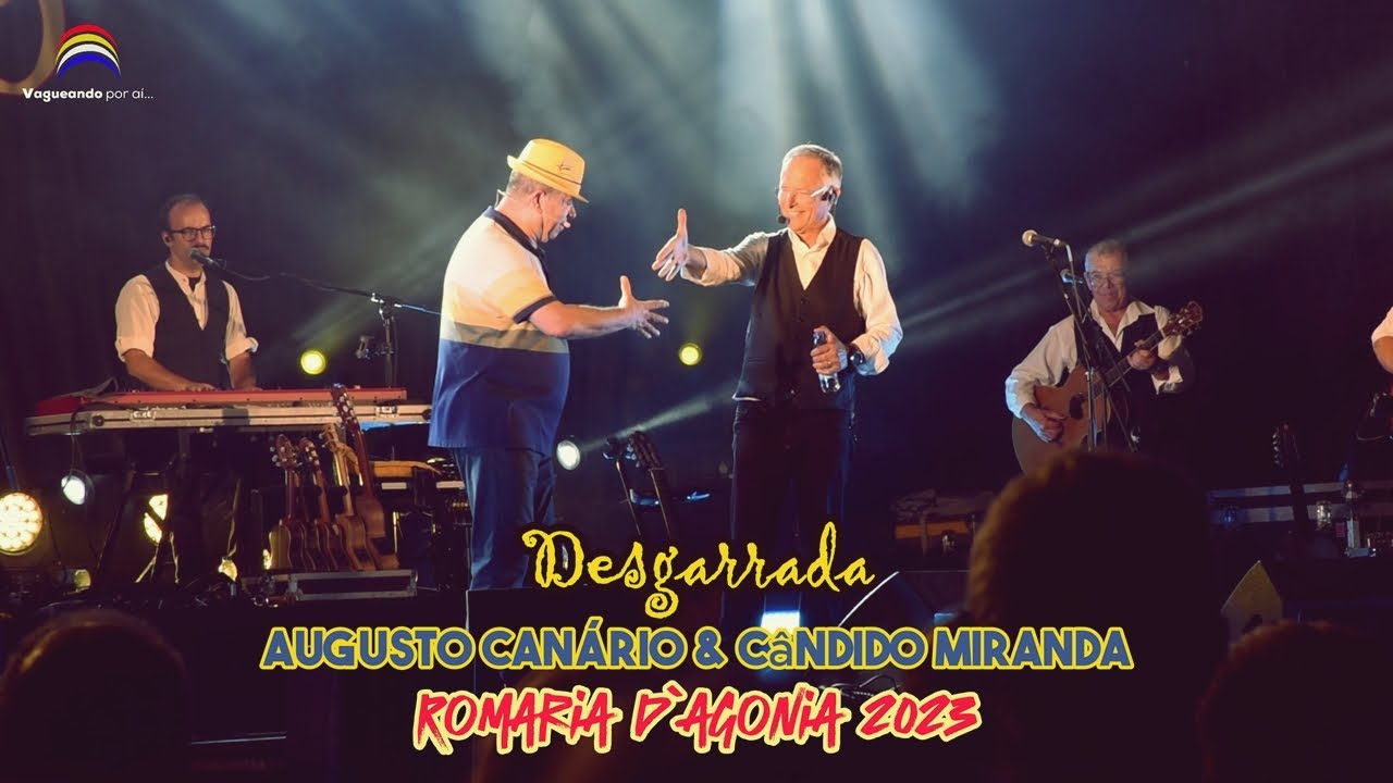 Desgarrada - Augusto Can&aacute;rio & C&acirc;ndido Miranda - Romaria Sra. d`Agonia 2023