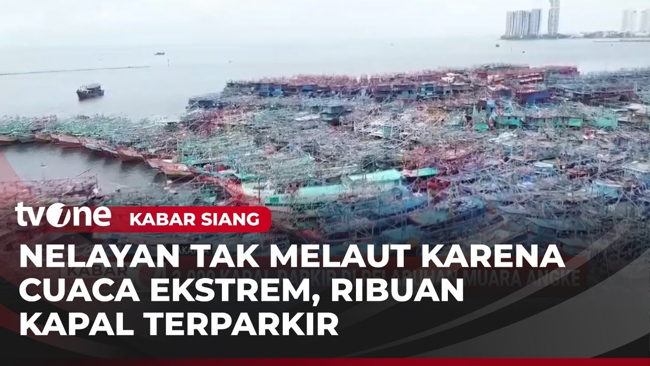 Cuaca Ekstrem, Sekitar 2.000 Kapal Parkir di Pelabuhan Muara Angke | Kabar Siang