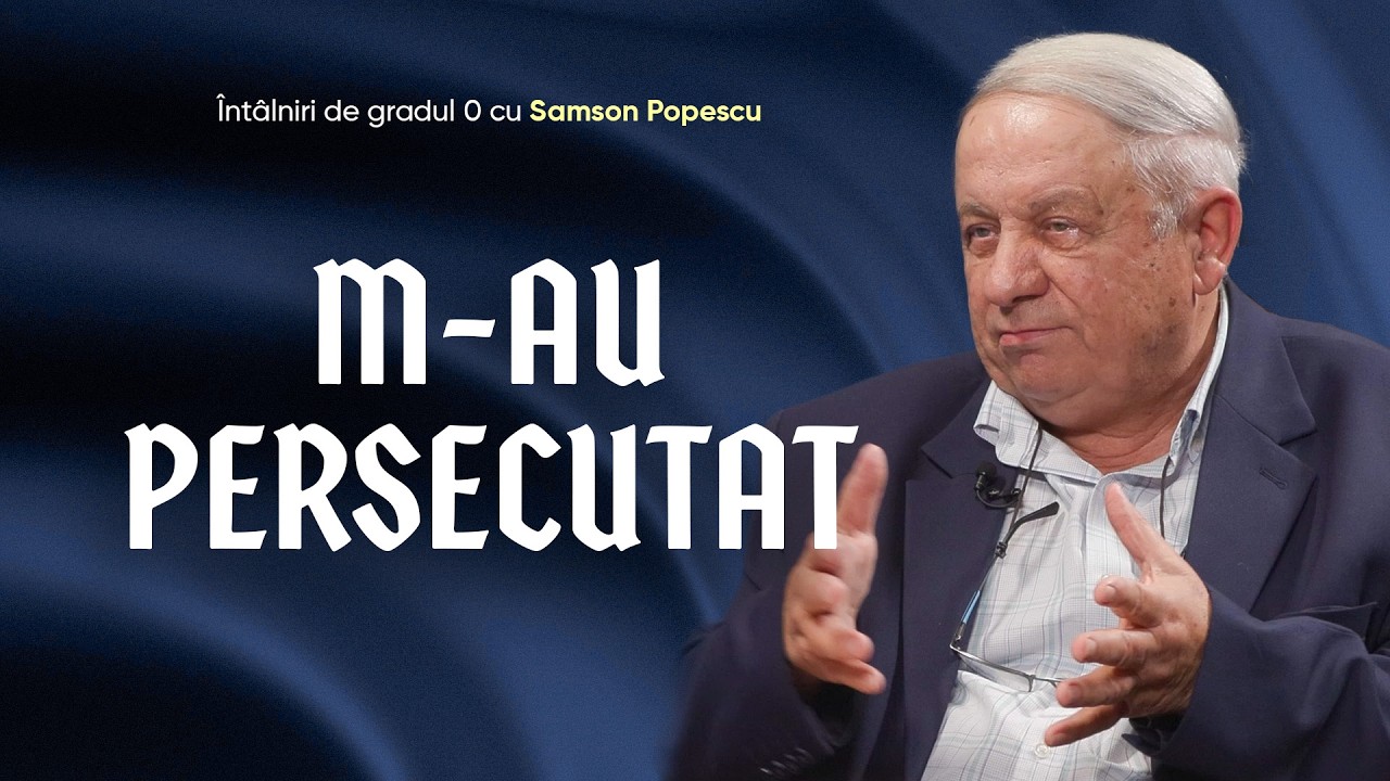Samson Popescu - a doua parte | Întâlniri de gradul 0
