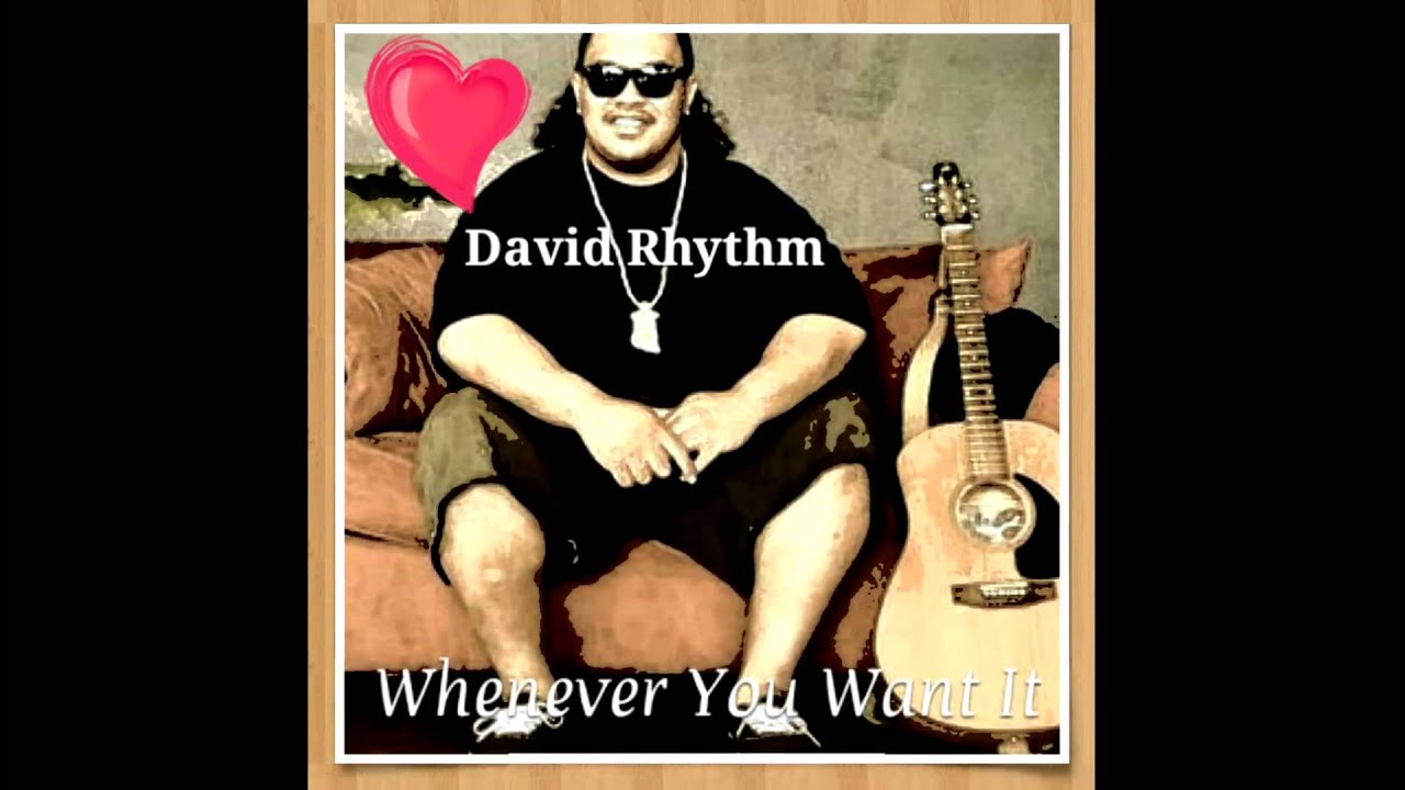 David Rhythm - Whenever You Want It