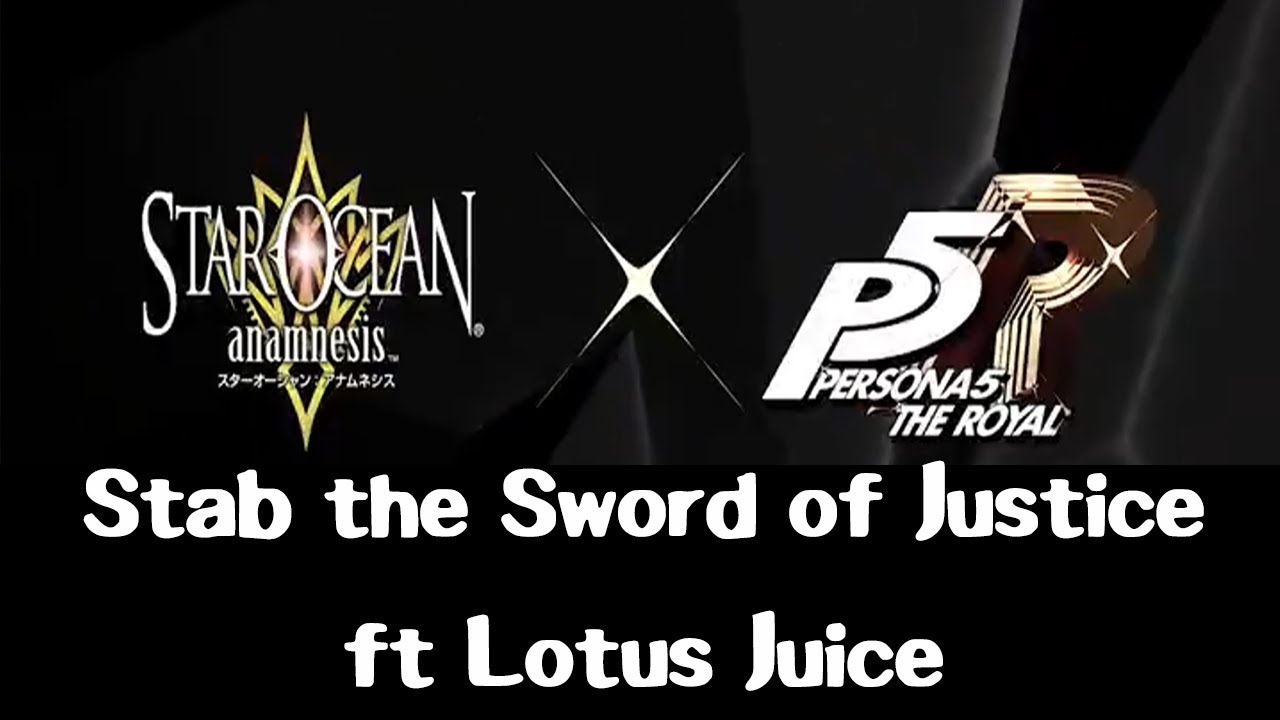 Stab The Sword of Justice - Persona 5 The Royal x Star Ocean Anamnesis OST