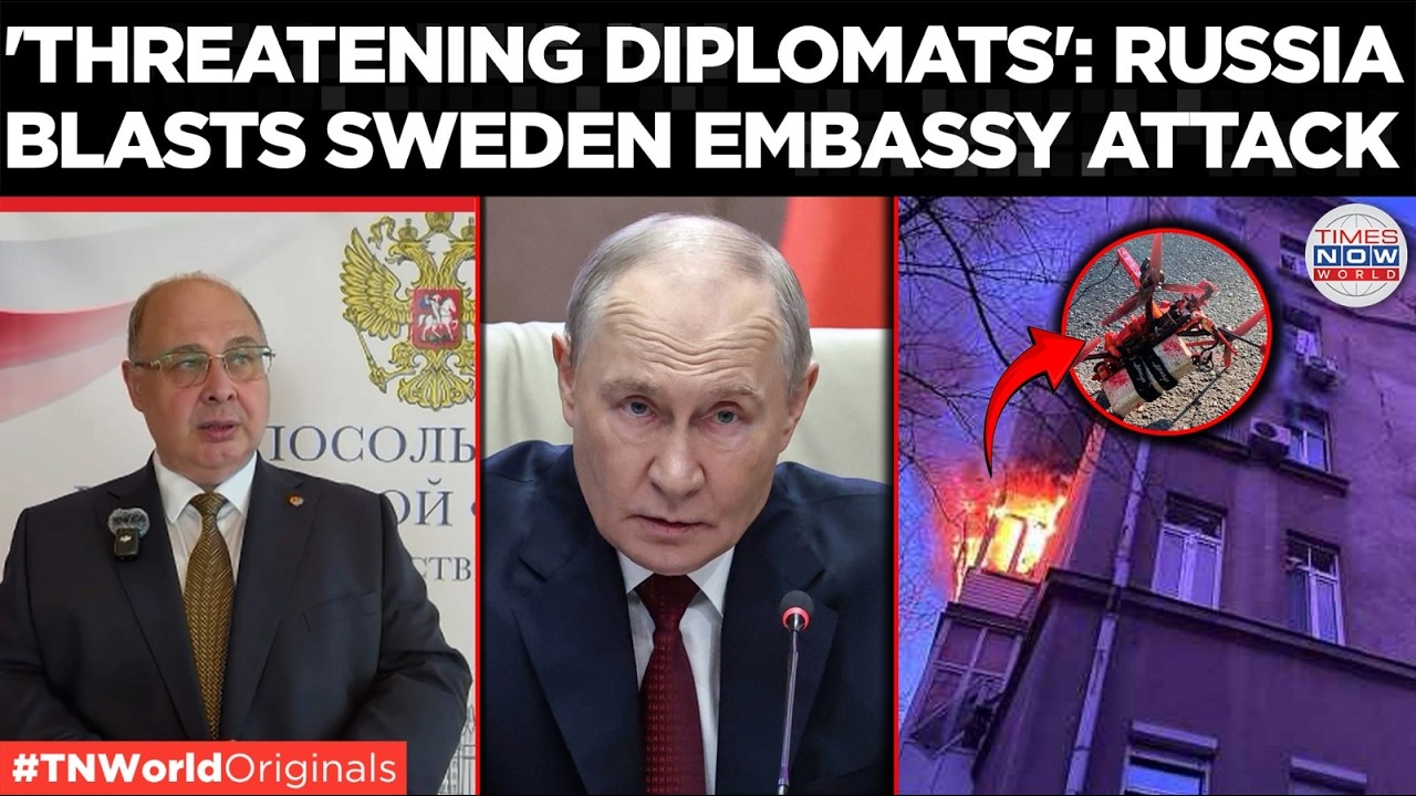 MOSCOW EMBASSY ATTACK: &lsquo;Provocation&rsquo;, Russia Demands Investigation from Sweden | Times Now World