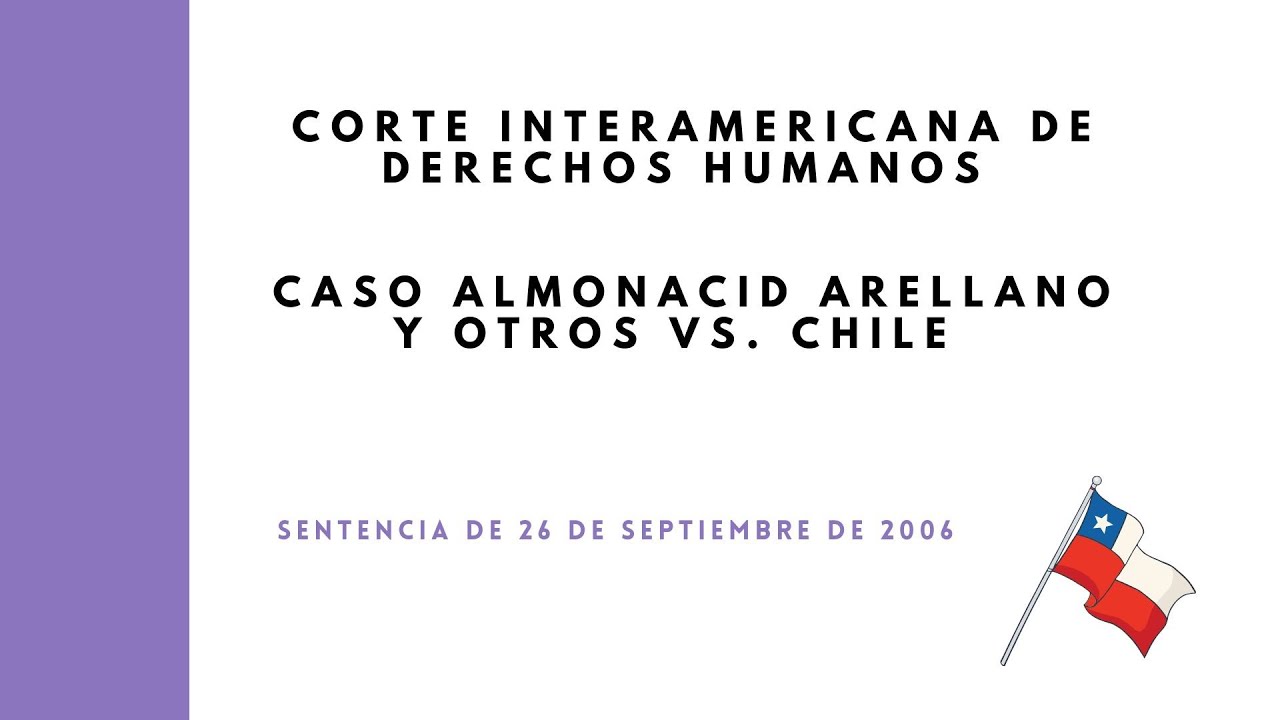 Caso Almonacid Arellano y otros Vs. Chile. TERCERA PARTE